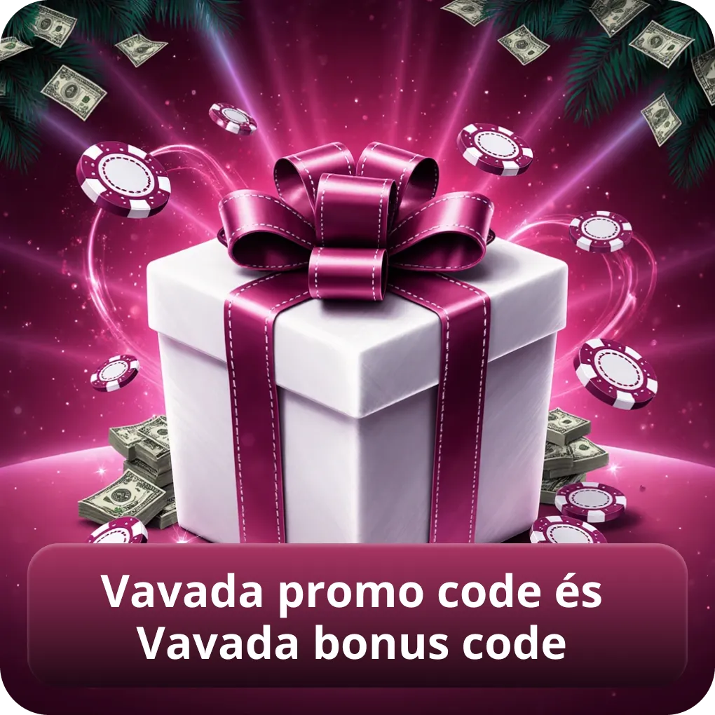 Vavada promóciós kód és bónusz kód részletei
