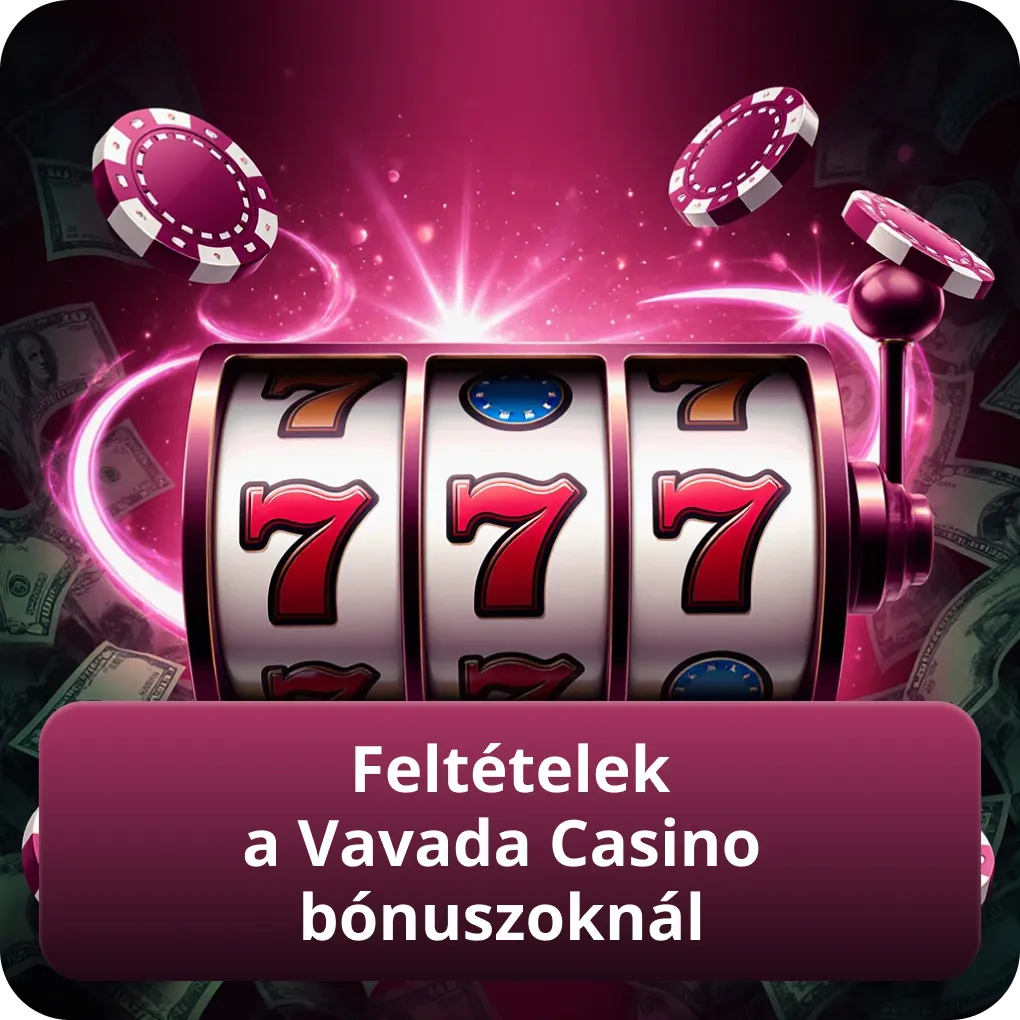 Feltételek és szabályok a Vavada Casino bónuszoknál